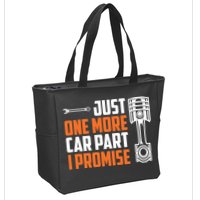 Just One More Car Part I Promise Zip Tote Bag