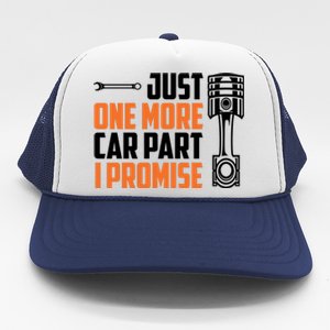 Just One More Car Part I Promise Trucker Hat