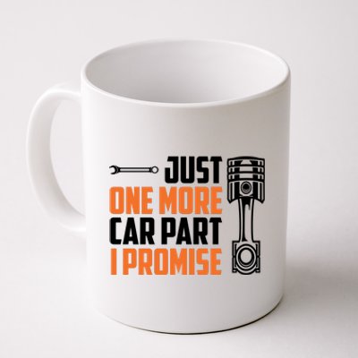 Just One More Car Part I Promise Coffee Mug