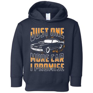 Just One More Car I Promise Funny Gift For Car Lovers Toddler Hoodie