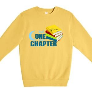 Just One More Chapter Funny Book Lover Reading Librarian Great Gift Premium Crewneck Sweatshirt