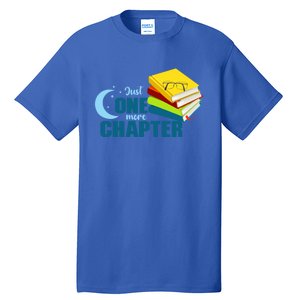 Just One More Chapter Funny Book Lover Reading Librarian Great Gift Tall T-Shirt