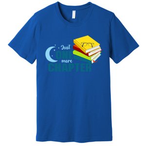 Just One More Chapter Funny Book Lover Reading Librarian Great Gift Premium T-Shirt