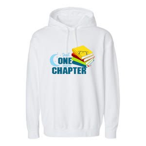 Just One More Chapter Funny Book Lover Reading Librarian Great Gift Garment-Dyed Fleece Hoodie