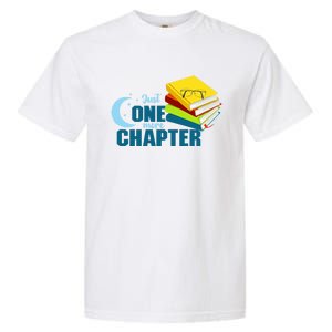 Just One More Chapter Funny Book Lover Reading Librarian Great Gift Garment-Dyed Heavyweight T-Shirt