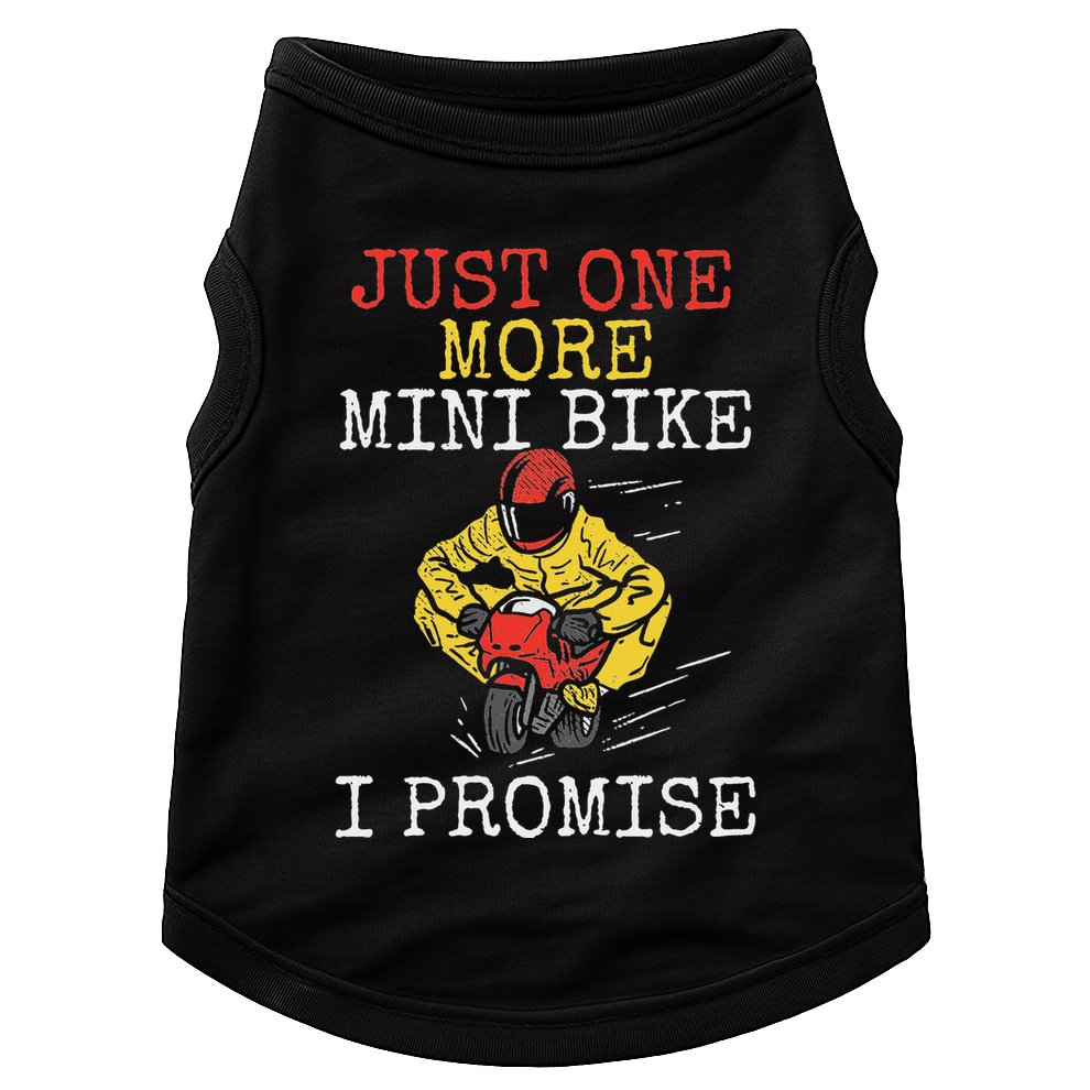 Just One More Mini Bike Minimoto Pocket Bike Doggie Tank