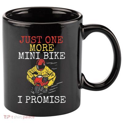 Just One More Mini Bike Minimoto Pocket Bike 11oz C Handle Ceramic Mug