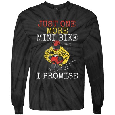 Just One More Mini Bike Minimoto Pocket Bike Tie-Dye Long Sleeve Shirt