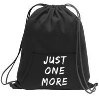 Just One More Drink Beer Drinkers Ky Bourbon Whiskey Sweatshirt Cinch Pack Bag