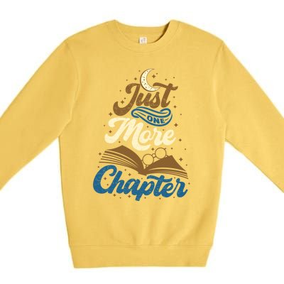 Just One More Chapter Funny Book Lover Reading Librarian Meaningful Gift Premium Crewneck Sweatshirt