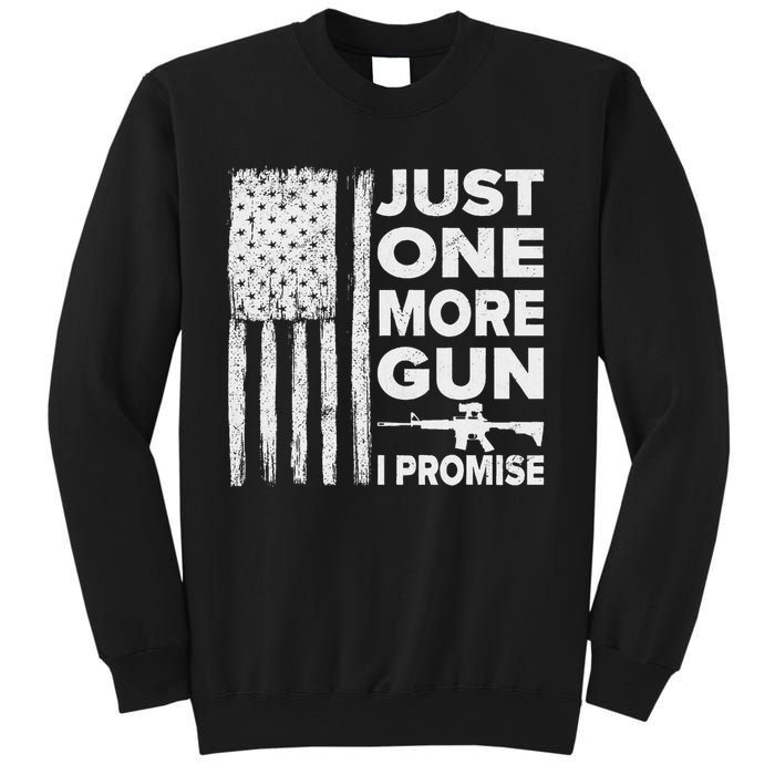 Just One More Gun I Promise Patriotic Design For Husband Sweatshirt