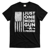 Just One More Gun I Promise Patriotic Design For Husband T-Shirt