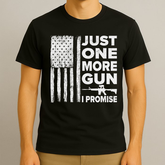 Just One More Gun I Promise Patriotic Design For Husband T-Shirt