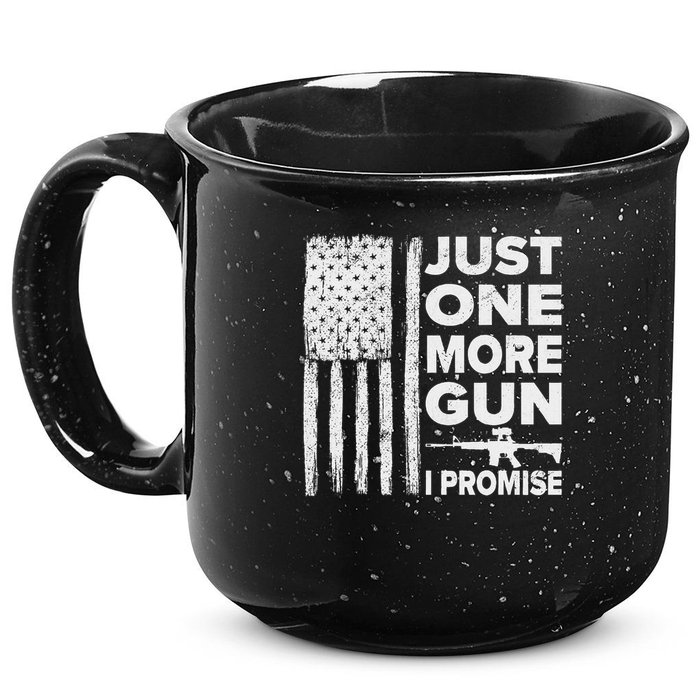 Just One More Gun I Promise Patriotic Design For Husband 15oz Campfire Ceramic Mug