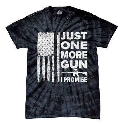 Just One More Gun I Promise Patriotic Design For Husband Tie-Dye T-Shirt