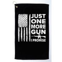 Just One More Gun I Promise Patriotic Design For Husband Golf Towel