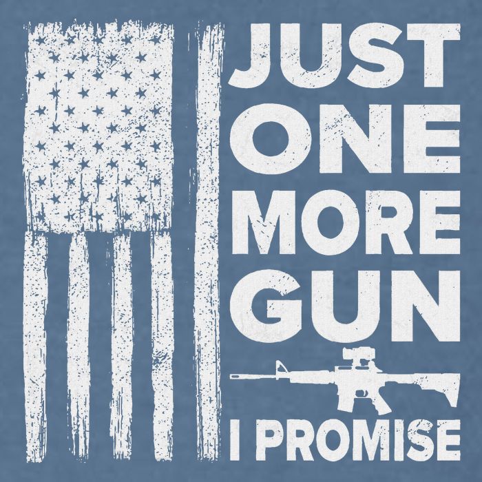 Just One More Gun I Promise Patriotic Design For Husband Garment-Dyed Sweatshirt