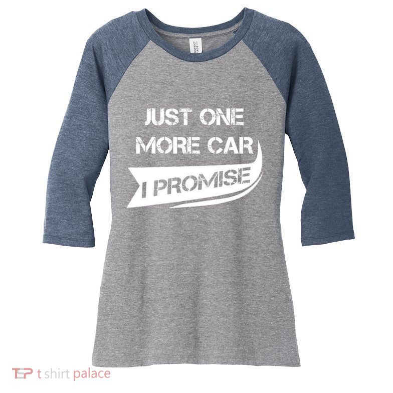 Just One More Car: Funny Racing Car Lover Gift Women's Tri-Blend 3/4-Sleeve Raglan Shirt