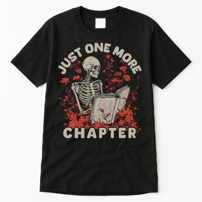 Just One More Chapter Skeleton Reading Book Lover Tall T-Shirt