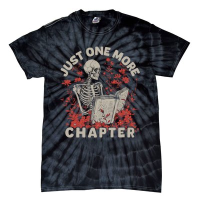 Just One More Chapter Skeleton Reading Book Lover Tie-Dye T-Shirt