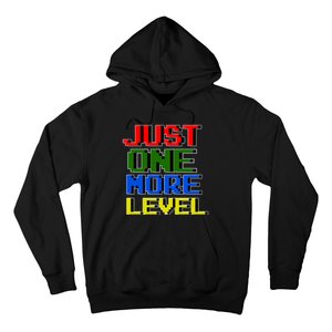 Just One More Level Funny Video Gamer Hoodie