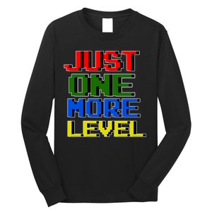 Just One More Level Funny Video Gamer Long Sleeve Shirt