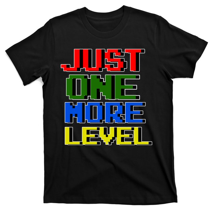 Just One More Level Funny Video Gamer T-Shirt