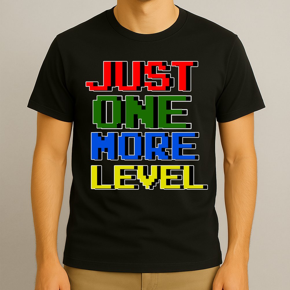 Just One More Level Funny Video Gamer T-Shirt