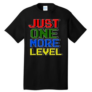 Just One More Level Funny Video Gamer Tall T-Shirt