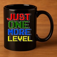 Just One More Level Funny Video Gamer 11oz C Handle Ceramic Mug