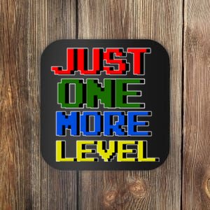 Just One More Level Funny Video Gamer Coaster