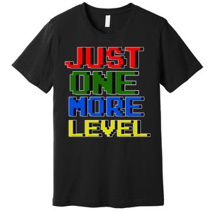 Just One More Level Funny Video Gamer Premium T-Shirt