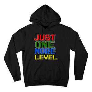 Just One More Level Funny Video Gamer Tall Hoodie