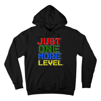 Just One More Level Funny Video Gamer Tall Hoodie