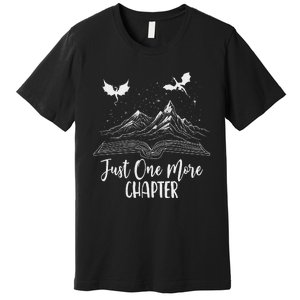 Just One More Chapter Romantasy Dragon Fantasy Romance Book Premium T-Shirt