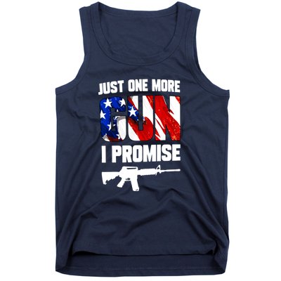 Just One More Gun I Promise American Flag Patriotic Gift Tank Top