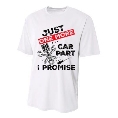 Just One More Car Part I Promise Piston Mechanic Garage Performance Sprint T-Shirt