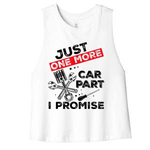 Just One More Car Part I Promise Piston Mechanic Garage Women's Racerback Cropped Tank