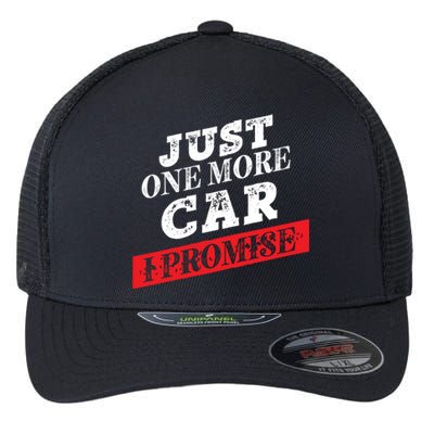 Just One More Car I Promise Funny Funny Gift Flexfit Unipanel Trucker Cap