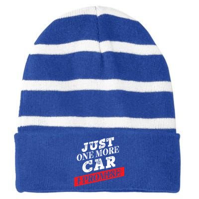 Just One More Car I Promise Funny Funny Gift Striped Beanie with Solid Band