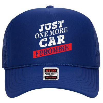 Just One More Car I Promise Funny Funny Gift High Crown Mesh Back Trucker Hat