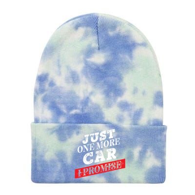 Just One More Car I Promise Funny Funny Gift Tie Dye 12in Knit Beanie