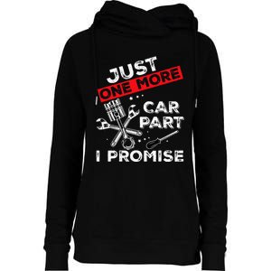 Just One More Car Part I Promise Piston Mechanic Garage Womens Funnel Neck Pullover Hood