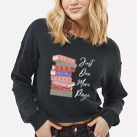 Just One More Page Book Reading Novels Funny Books Cropped Pullover Crew
