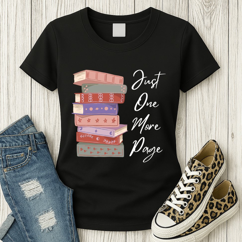 Just One More Page Book Reading Novels Funny Books Womens T-Shirt