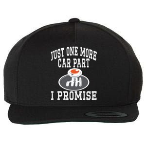 Just One More Car Part I Promise Fathers Day Car Lovers Gift Wool Snapback Cap