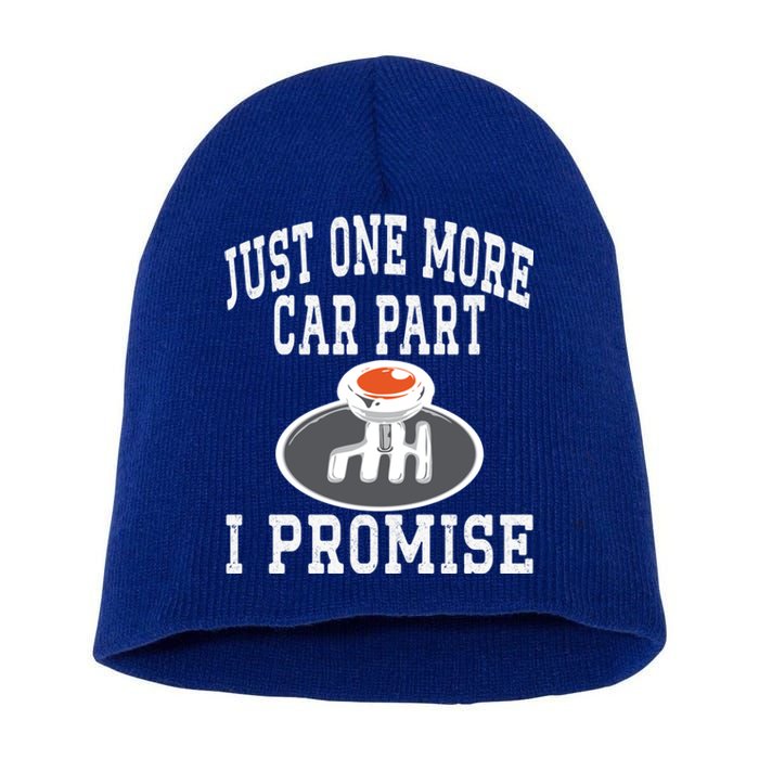 Just One More Car Part I Promise Fathers Day Car Lovers Gift Short Acrylic Beanie