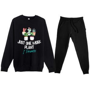 Just One More Plant I Promise Gift Houseplant Appreciation Day Gift Premium Crewneck Sweatsuit Set