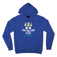 Just One More Plant I Promise Gift Houseplant Appreciation Day Gift Hoodie