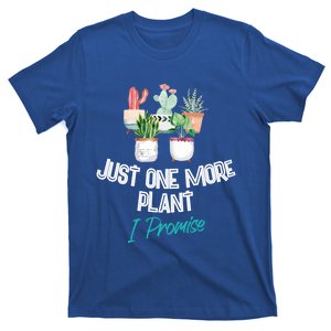 Just One More Plant I Promise Gift Houseplant Appreciation Day Gift T-Shirt